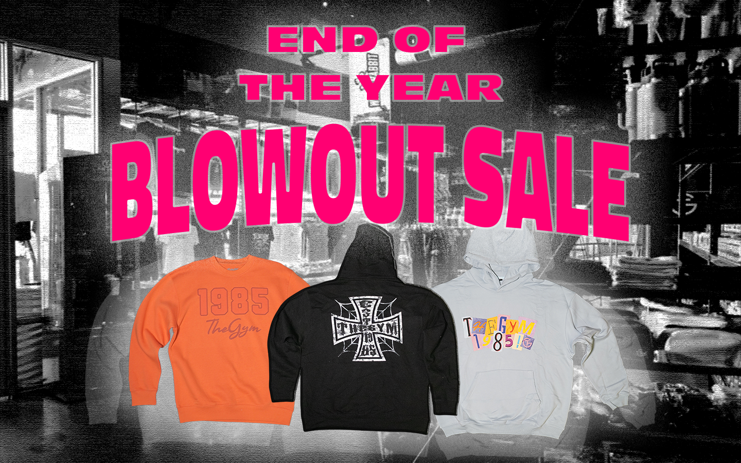 BLOWOUT SALE